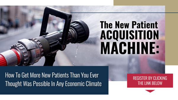The New Patient Acquisition Machine